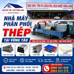Nhà Máy Phân Phối Thép Tại Vũng Tàu – Đông Long Cung Cấp Thép Giá Tốt, Giao Hàng Tận Công Trình