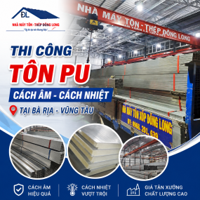 THI CÔNG TÔN PU CÁCH ÂM CÁCH NHIỆT TẠI BÀ RỊA - VŨNG TÀU UY TÍN, GIÁ TỐT